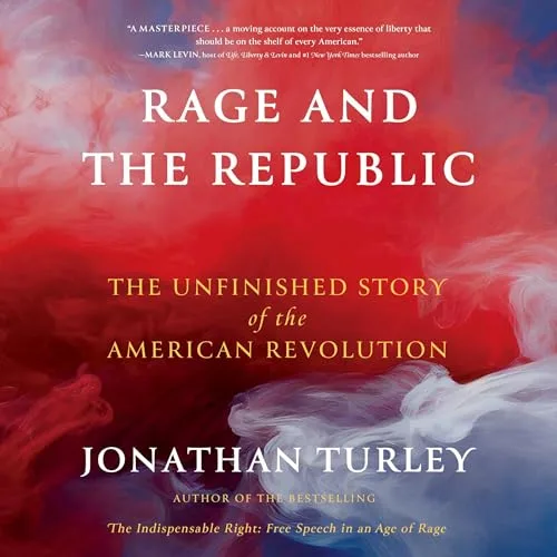 Rage and the Republic By Jonathan Turley